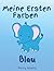 Meine Ersten Farben: Blau: ...