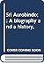 Sri Aurobindo;: A biography...