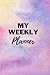 My Weekly Planner by Ashley Bond