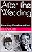 After the Wedding: A true story of hope, love, ... and fear.
