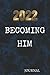 2022 Becoming Him: For beco...