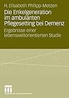 Die Enkelgeneration im ambulanten Pflegesetting bei Demenz: Ergebnisse einer lebensweltorientierten Studie (German Edition)
