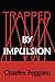 TRAPPED BY IMPULSION