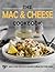 The Mac & Cheese Cookbook: 150+ Easy Step by Step Recipes Healthy for Easy