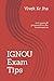 IGNOU Exam Tips: Get yourse...