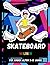 Skateboard Malbuch Für Kinder Alter 5-12 Jahre by Randy Keegan