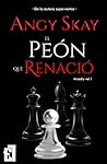 El peón que renació (Trilogía Arcadiy nº 1) Book cover for El peón que renació (Trilogía Arcadiy nº 1)