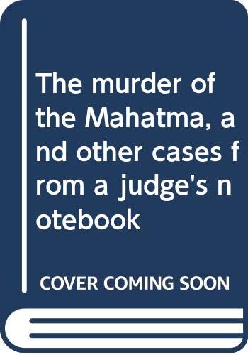 The murder of the Mahatma, and other cases from a judge's notebook (Paperback)