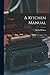 A Kitchen Manual
