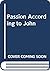 Passion According to John
