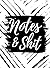 Notes & Sh*t Black and Whit...