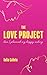 The Love Project: How I Pla...