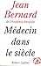 Un médecin dans le siècle