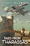 Tales From Tharassas: Tharassas Cycle Book 0
