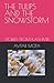 The Tulips and the Snowstorm by Avtar Mota