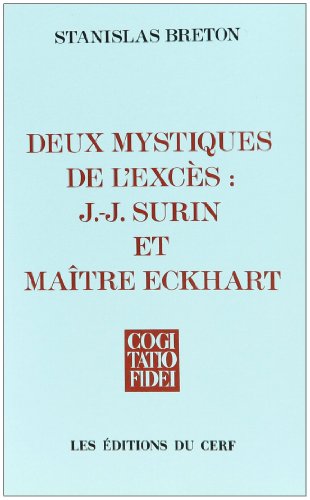 Deux mystiques de l'excès : J.-J. Surin et MaîtreEckhart (Paperback)