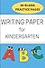 Writing Paper for Kindergar...