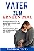 VATER ZUM ERSTEN MAL: "Erfa...