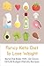 Fancy Keto Diet To Lose Weight: Bend The Rules With 100 Down, Dirty & Budget-Friendly Recipes: What Can I Eat For Dinner On The Keto Diet
