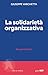 La solidarietà organizzativ...