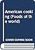 American cooking (Foods of the world)