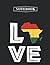 Notebook: Love Africa Flag ...