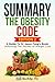 Summary: The Obesity Code: A Guide To Dr Jason Fung's Book: Unlocking The Secrets of Weight Loss