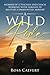 A Wild Ride: Memoir of a Te...
