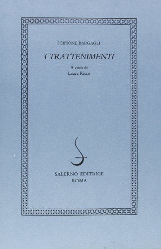 I trattenimenti (I Novellieri italiani) (Italian Edition)