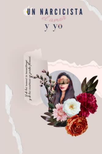 Un narcisista el amor y yo (Spanish Edition)