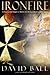 Ironfire : A Novel of the Knights of Malta and the Last Battle of the Crusades