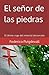 El señor de las piedras: El...