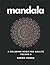 Mandala: A Coloring Book Fo...