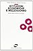 Istituzioni economiche e Mezzogiorno: Analisi delle politiche di sviluppo (Economia) (Italian Edition)