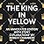 THE KING IN YELLOW: [Annotated] with Story Explanations
