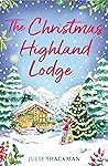 The Christmas Highland Lodge (Scottish Escapes, #5)
