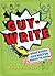Guy-Write: What Every Guy Writer Needs to Know