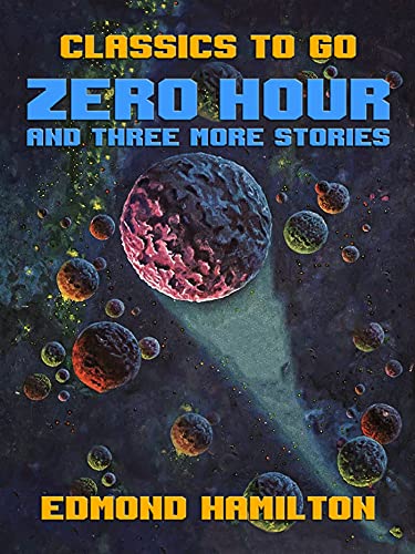 Zero Hour and three more stories (Kindle Edition)