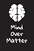 Mind Over Matter: A lined j...