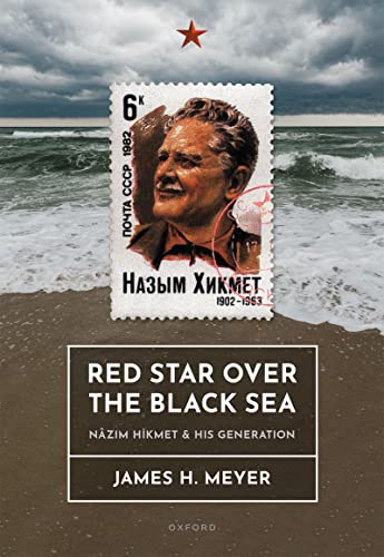 Red Star over the Black Sea: Nâzım Hikmet and his Generation (Kindle Edition)
