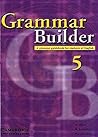 Grammar Builder 5. Upper Intermediate Grammar Builder 5. Upper Intermediate