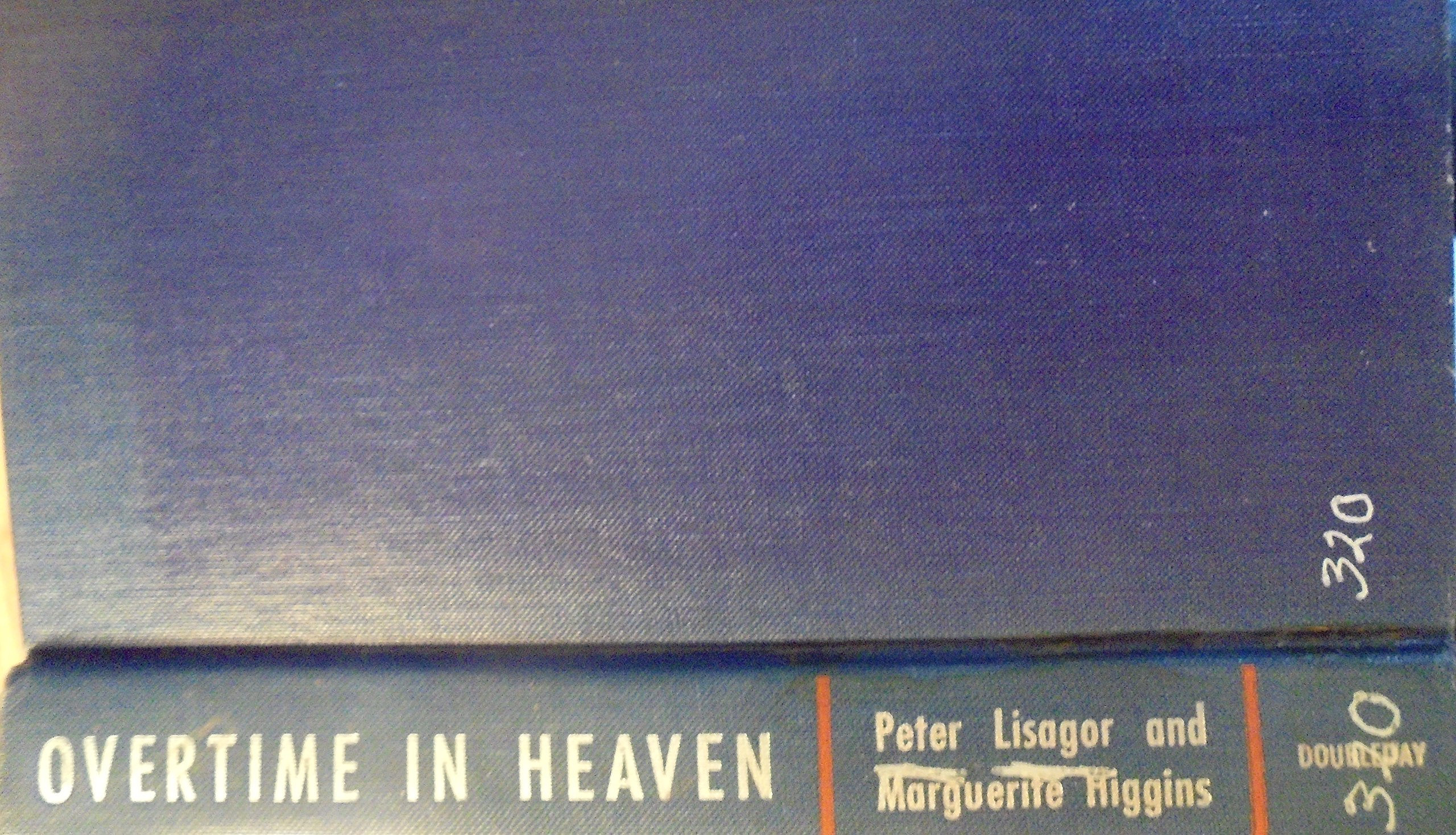 Overtime in Heaven: Adventures in the Foreign Service