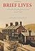 Brief Lives by Arthur R. Smith