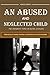 An Abused And Neglected Child by Harold Gordon