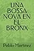 UNA BOSSA NOVA EN EL BRONX