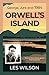 Orwell's Island by Les  Wilson
