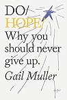 Do Hope: Why you should never give up. (Do Books, 37) Do Hope: Why you should never give up. (Do Books, 37)