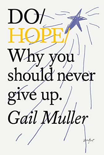 Do Hope: Why you should never give up. (Do Books, 37)