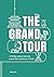 The Grand Tour: A 90-Day Prayer Journey Across the Continent of Asia