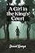 A Girl in the King's Court